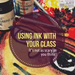 Using ink with your class - Easy Peasy Art School