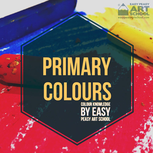 Primary Colours - Easy Peasy Art School