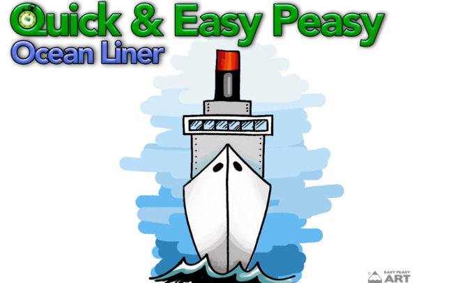 Quick & Easy Peasy Ocean Liner Easy Peasy Art School